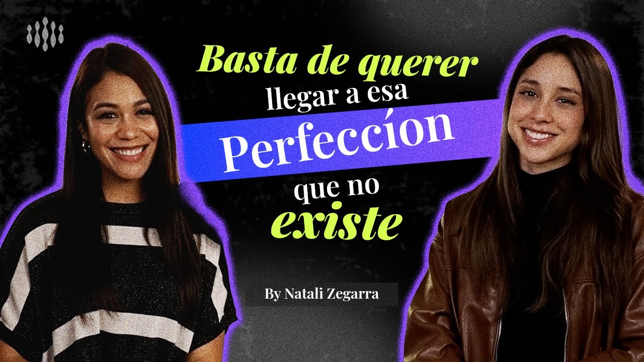 Natali Zegarra - Aceptar las cosas que soy | Entrevista a Ximena Palomino
