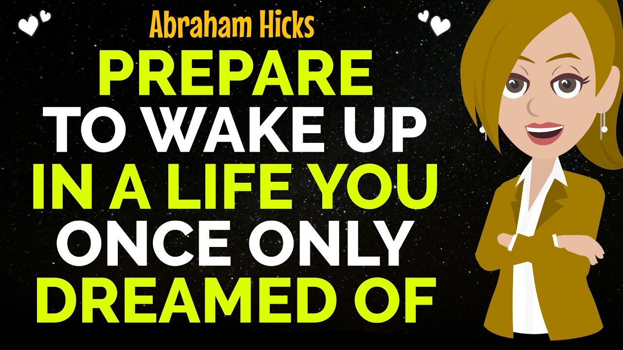 Prepare To Wake Up In A Life You Once Only Dreamed Of✨✅Abraham Hicks 2026