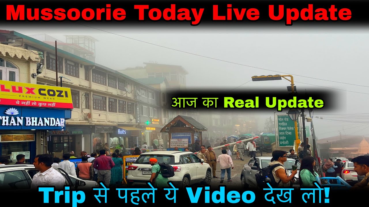 Mussoorie Today 😱 | आज का मौसम और क्राउड देख हर कोई हैरान | Mussoorie Weather & Crowd Update 2026