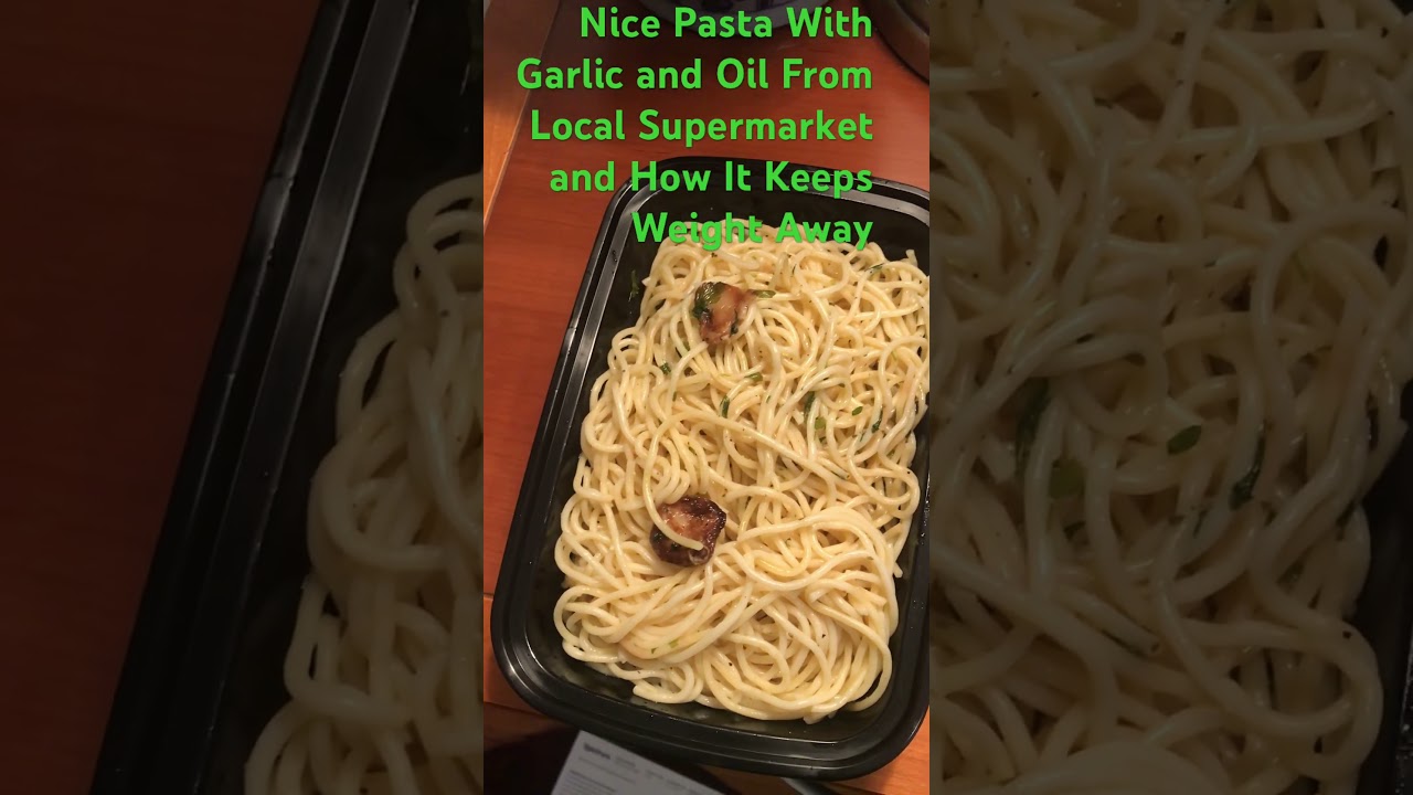 Very Good Pasta With Garlic and Oil and How it Keeps Weight Away