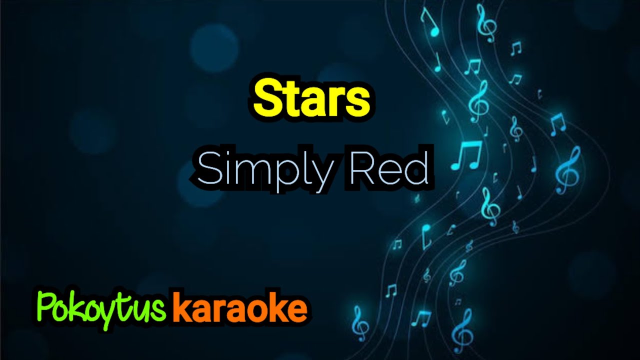 Stars 🎤 Simply Red (karaoke)