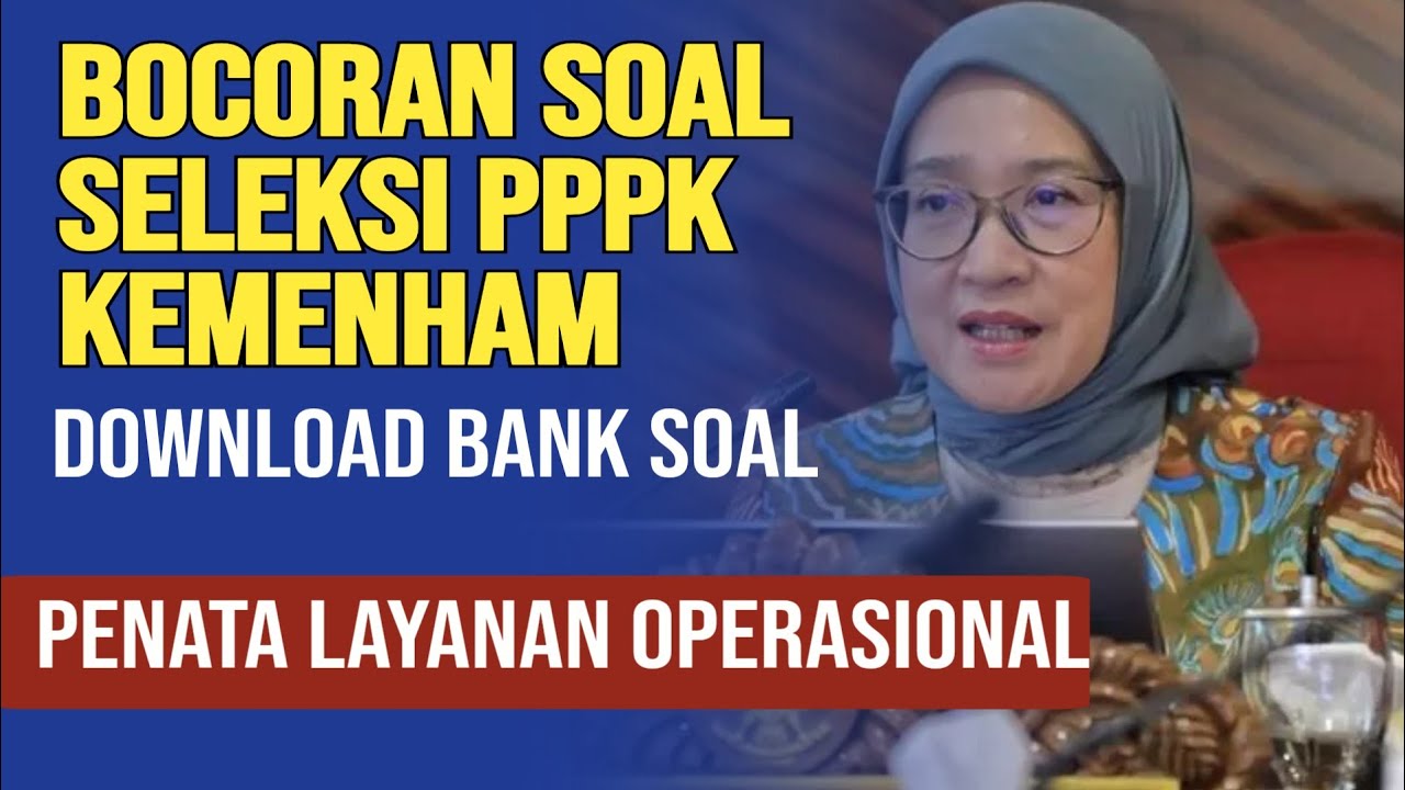 🔴BOCORAN SOAL PPPK KEMENHAM PENATA LAYANAN OPERASIONAL