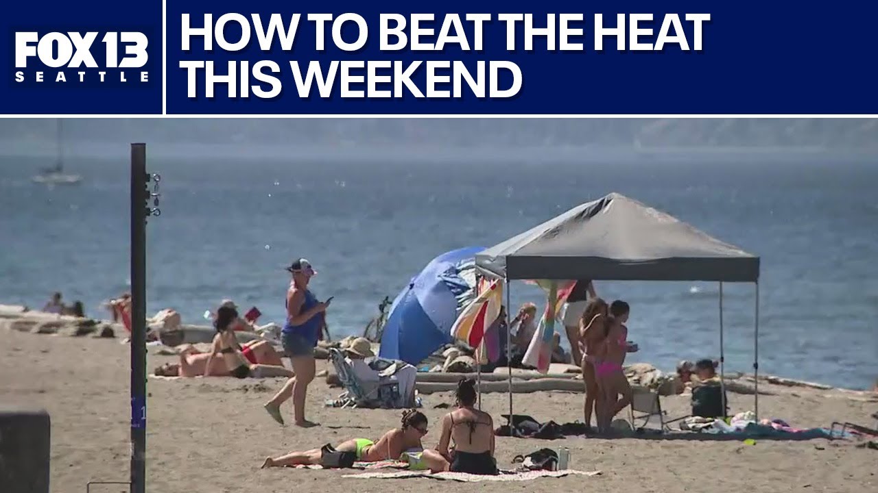 How to beat the heat this weekend around Seattle