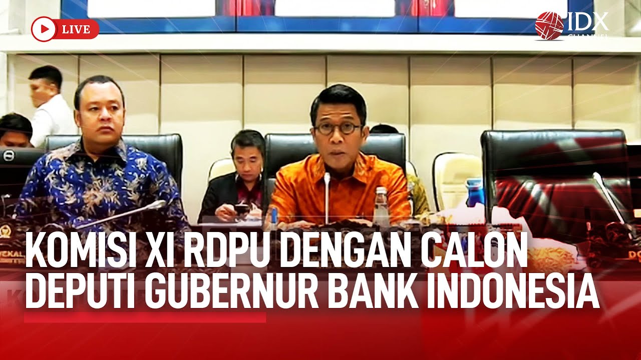 🔴 LIVE - KOMISI XI RDPU DENGAN CALON DEPUTI GUBERNUR BANK INDONESIA | BREAKING NEWS