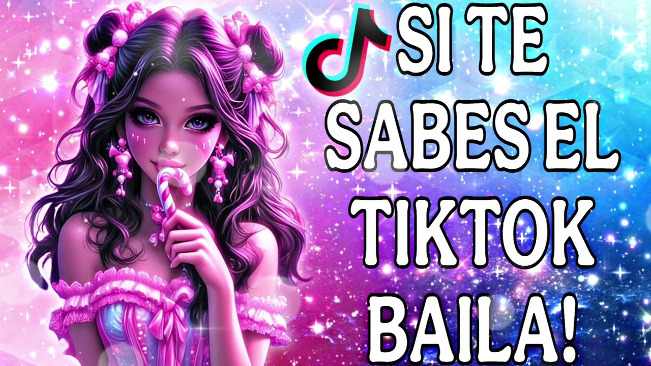 SI TE SABES EL TIKTOK BAILA! - 2025