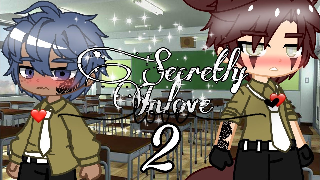 Secretly Inlove😏 (2/2)||GCMM Gay||bl||❤️