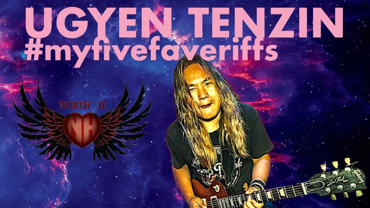 MY FIVE FAVE RIFFS by Ugyen Tenzin (NORTH H)