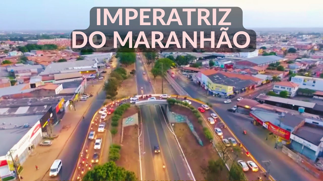 CONHEÇA A CIDADE DE IMPERATRIZ DO MARANHÃO.
