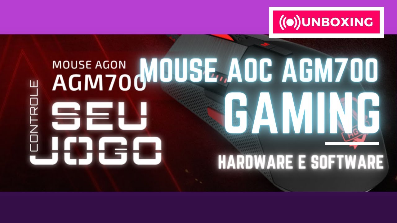UNBOXING MOUSE AOC AGM 700 MOUSE BARATINHO DE R$ 79,00