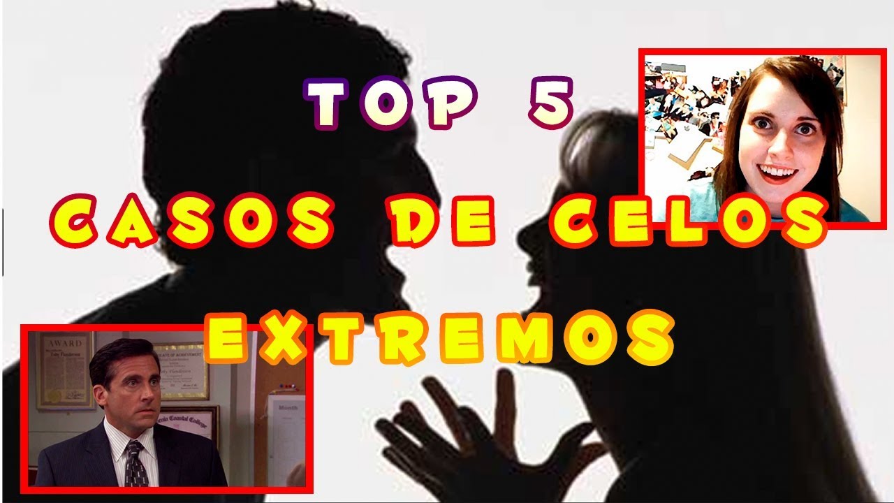 TOP 5 casos de CELOS EXTREMOS