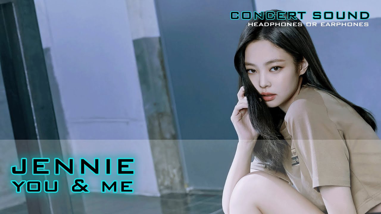 🔈JENNIE (제니)  -  You & Me [02] 🎧 #CONCERT_SOUND