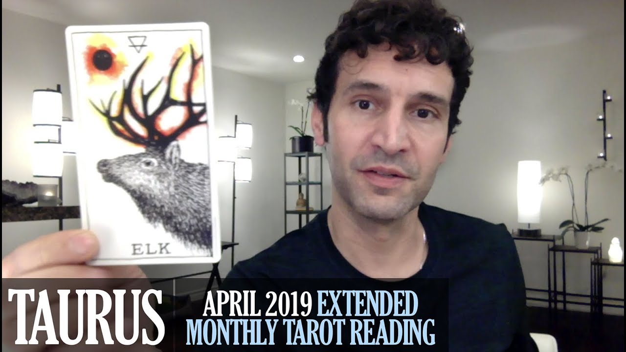 TAURUS April 2019 Extended Monthly Intuitive Tarot Reading by Nicholas Ashbaugh