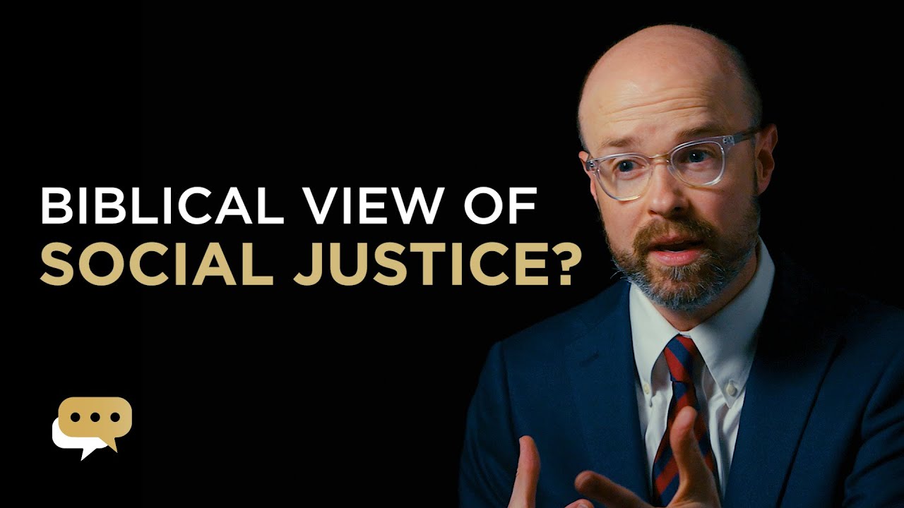 How do I think biblically about Social Justice?