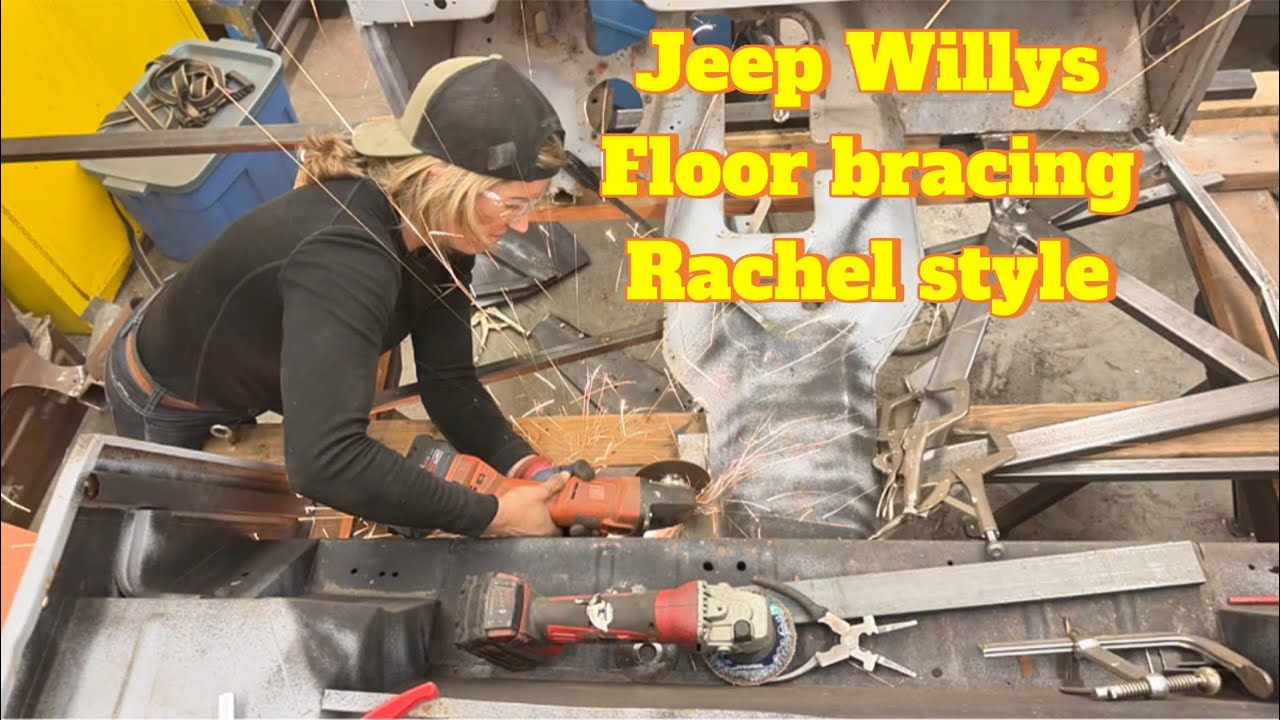 Jeep Willys Part 2 - Floor Bracing Rachel Style!