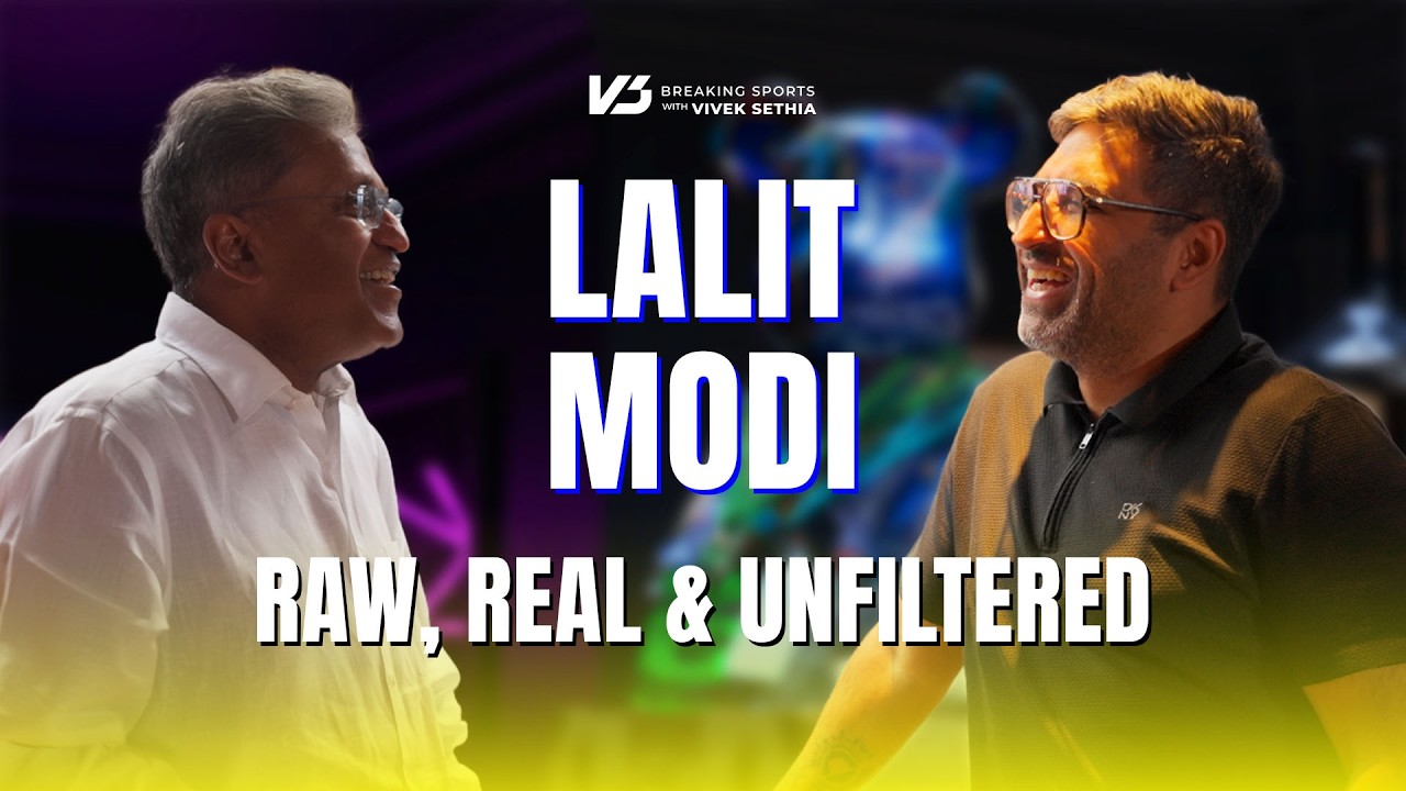 Lalit Modi: Raw, Real & Unfiltered