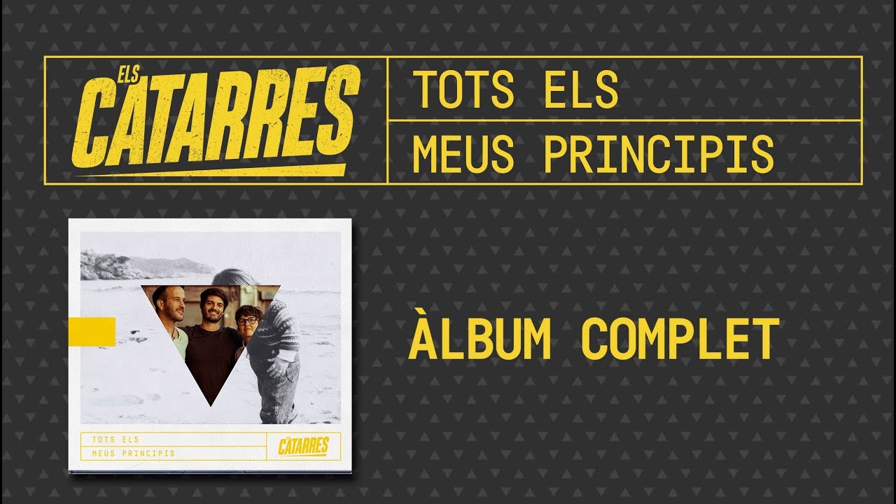 ELS CATARRES - TOTS ELS MEUS PRINCIPIS (ÀLBUM COMPLET) [2018]