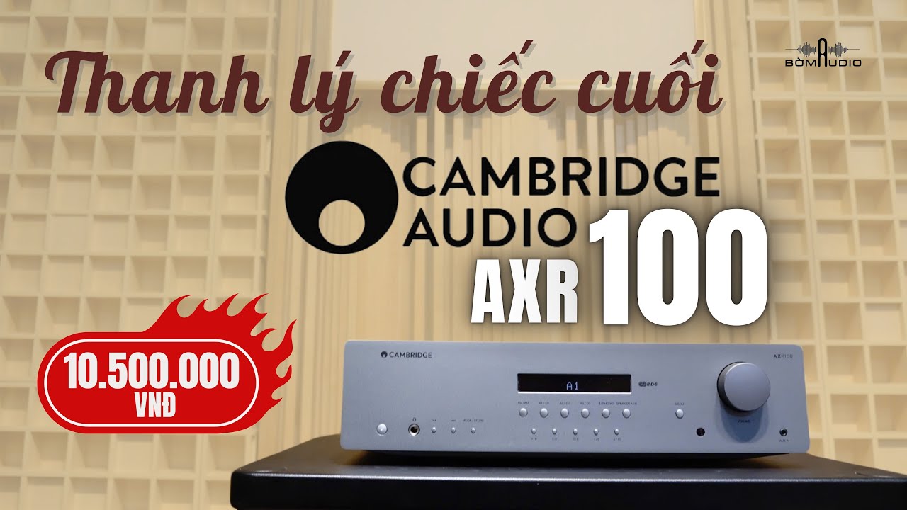 Còn Chiếc Amply CAMBRIDGE AUDIO AXR100 Cuối Thanh Lý Giá Rẻ Chỉ 10.500.000VND