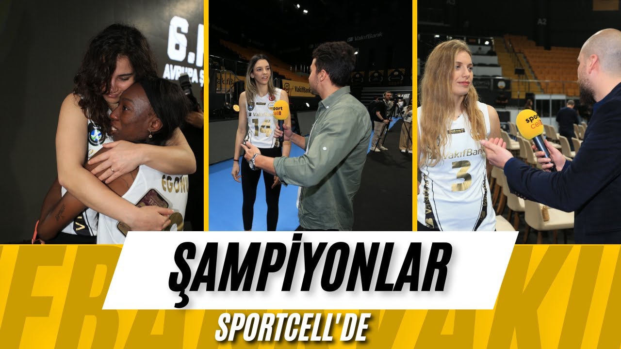Avrupa Şampiyonu Vakıfbanklı Oyuncular İle Özel Röportaj