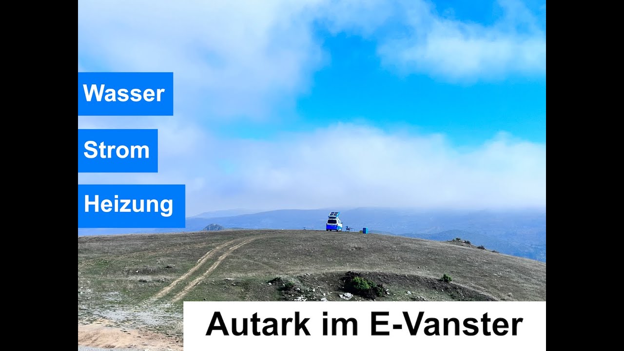 Autark im E-Vanster - Vanlife