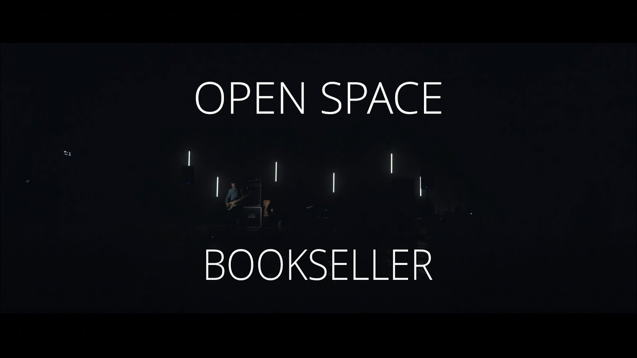 Open Space – Bookseller (Live, Recorded 2021)