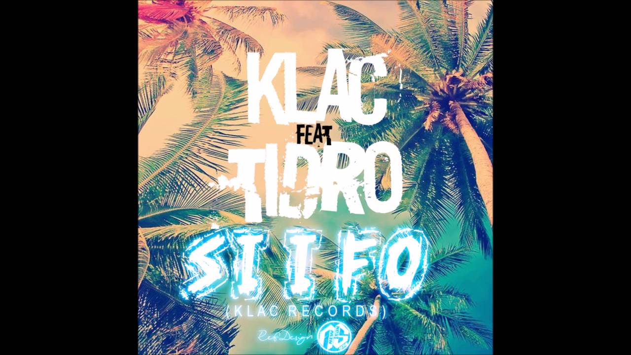 KLAC FEAT TIDRO - SI I FO (KLAC RECORDS) 2016