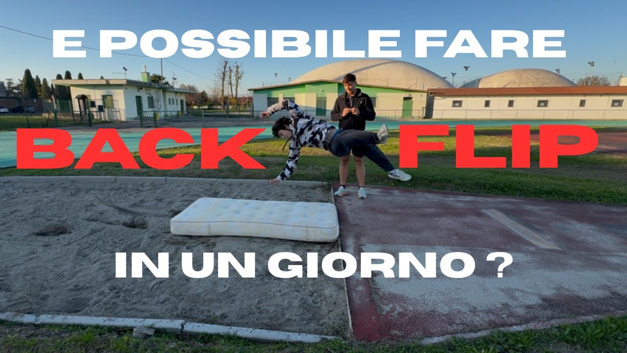 E POSSIBILE IMPARARE BACKFLIP IN UN GIORNO ?