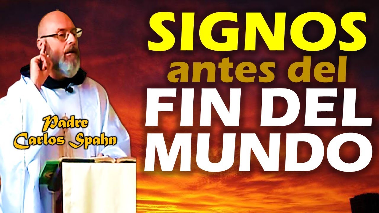 ANTES DEL FIN DEL MUNDO - P. Carlos Spahn