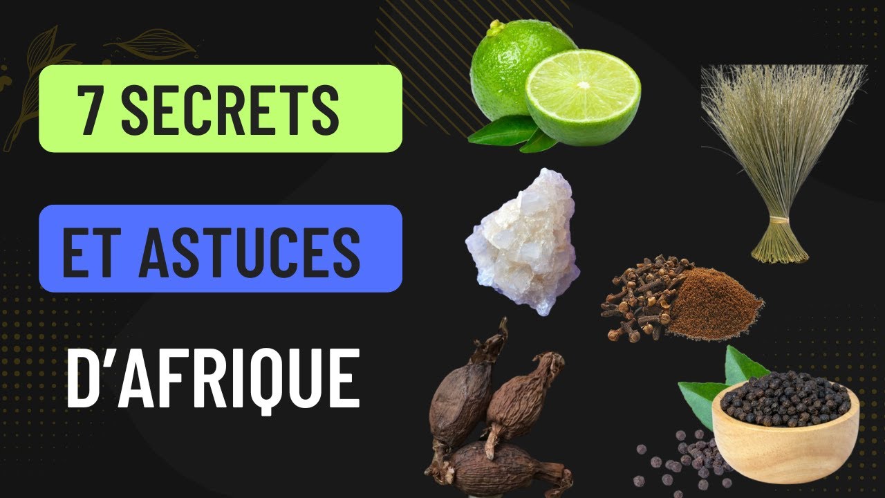 7 Secrets Et Astuces d'Afrique (Commerce, &Eacute;toile, Attirance, Amour, Bain Magique...)