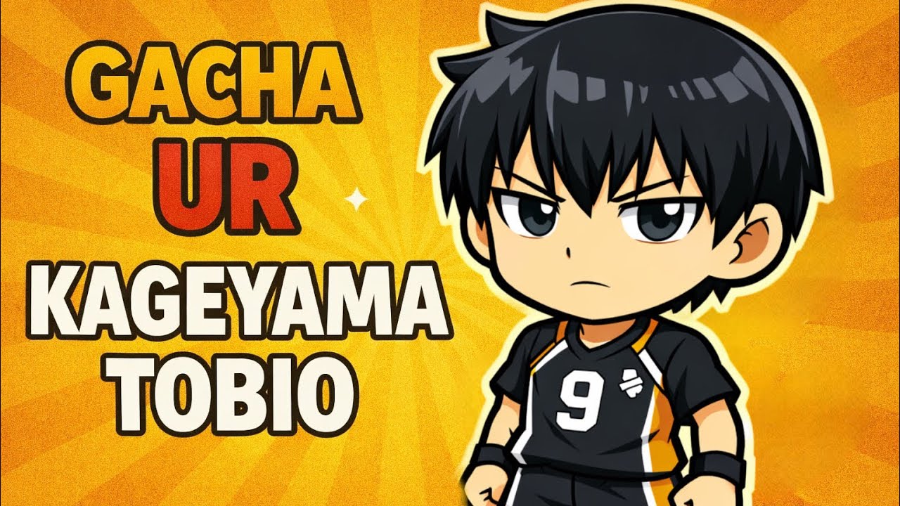 Gacha Karakter Baru UR Kageyama ⚡ | Review Animasi Haikyuu Fly High!!”