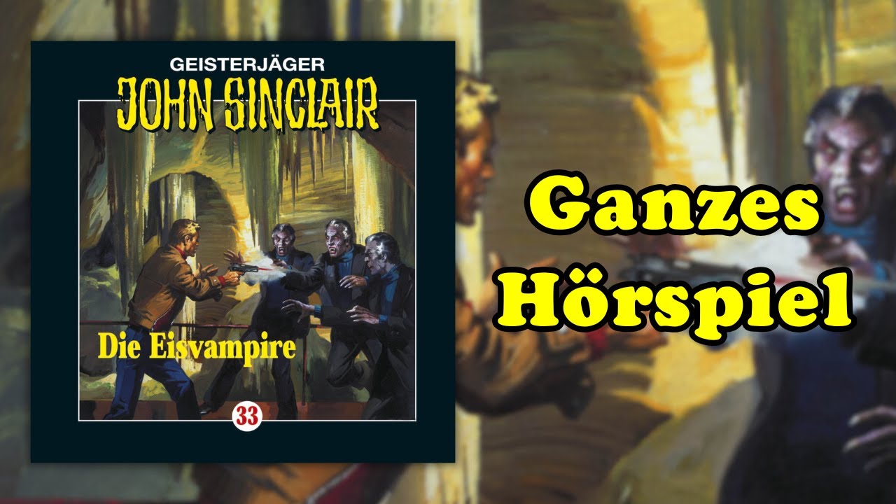 Die Eisvampire - John Sinclair 33 - ganzes Hörspiel
