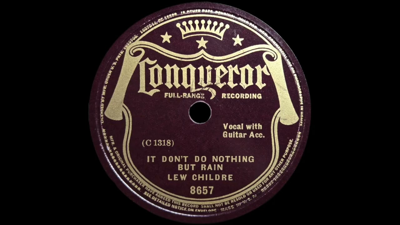 It Don't Do Nothing But Rain – Lew Childre (1936)