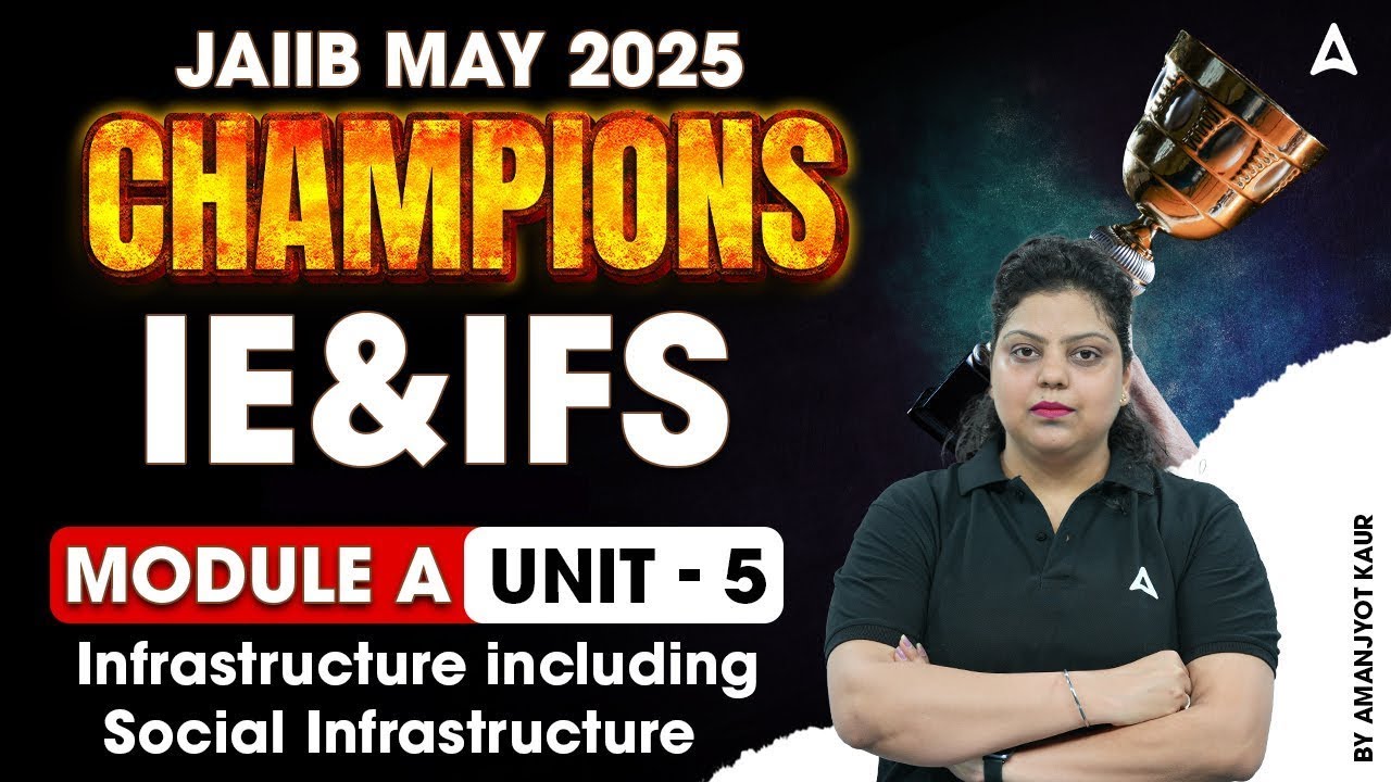 JAIIB May 2025 | JAIIB IE & IFS MODU- A | Infrastructure  including Social Infrastructure | Unit-5