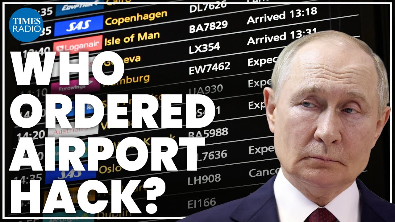 Heathrow cyber attack brings chaos and disruption: Is Putin responsible?