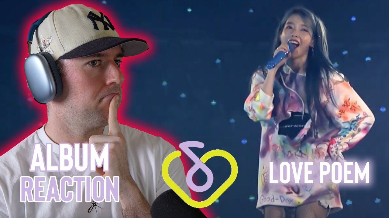 IU Reaction - Deep Dive Album #13 - Love Poem