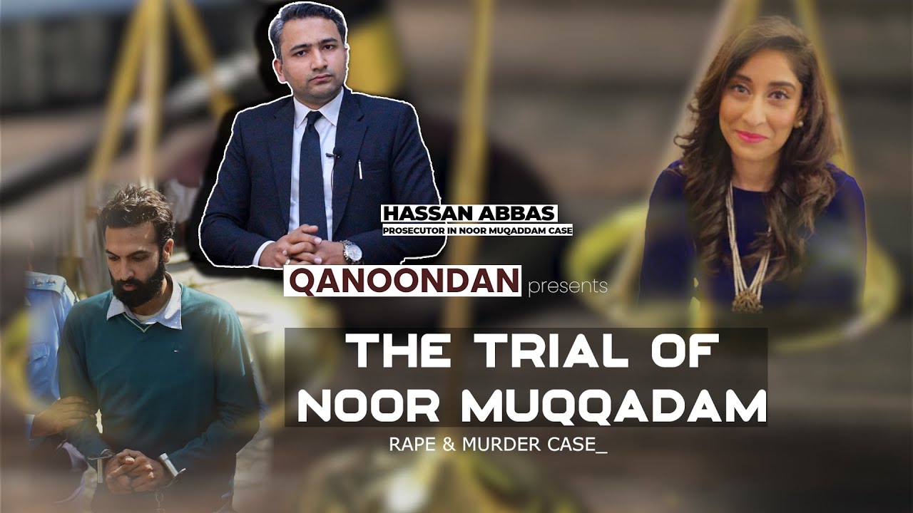 Prosecutor in Noor Muqadam rape & murder trial Hassan Abbas’s reaction on Conviction of Zahir Jaffer