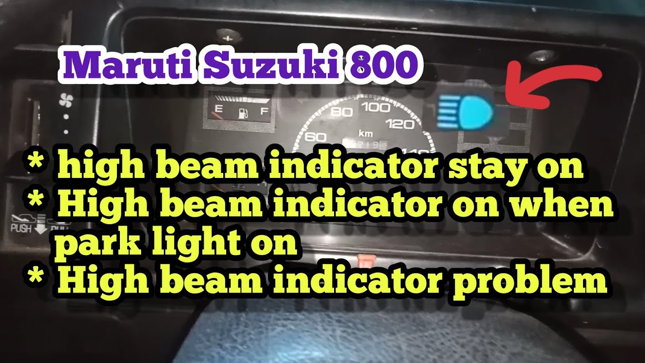High beam indicator stay on || High beam indicator on when park light on || maruti suzuki 800