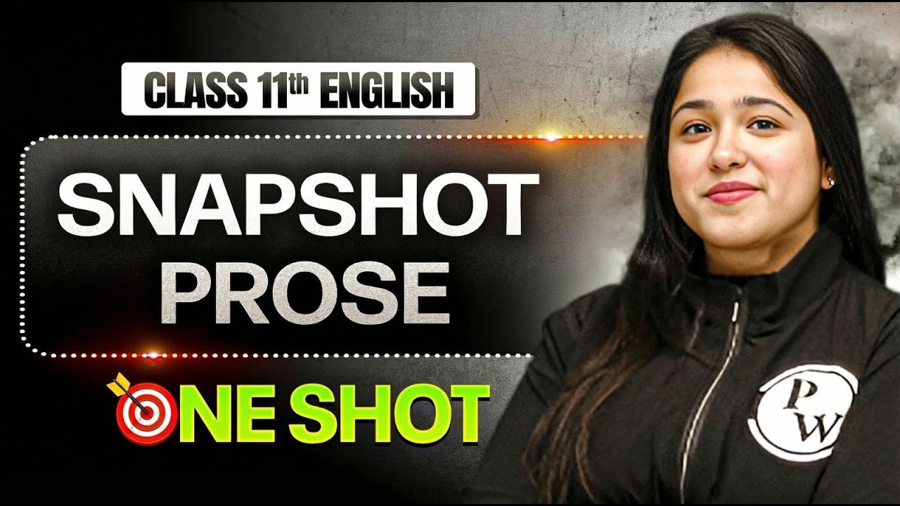 Snapshot Prose Class 11 One Shot | Class 11 English Complete Snapshot Prose | Dhurandhar 2026
