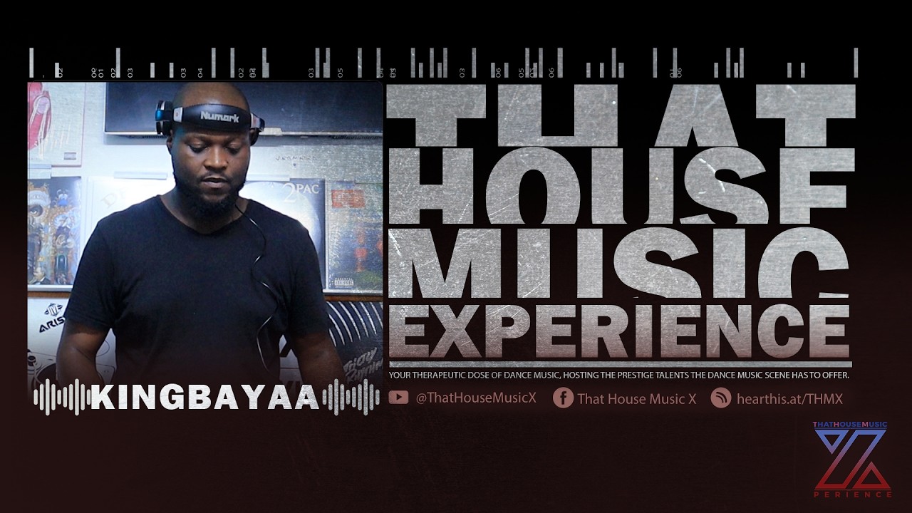That House Music Xperience ||  King Bayaa || S2- XXIII