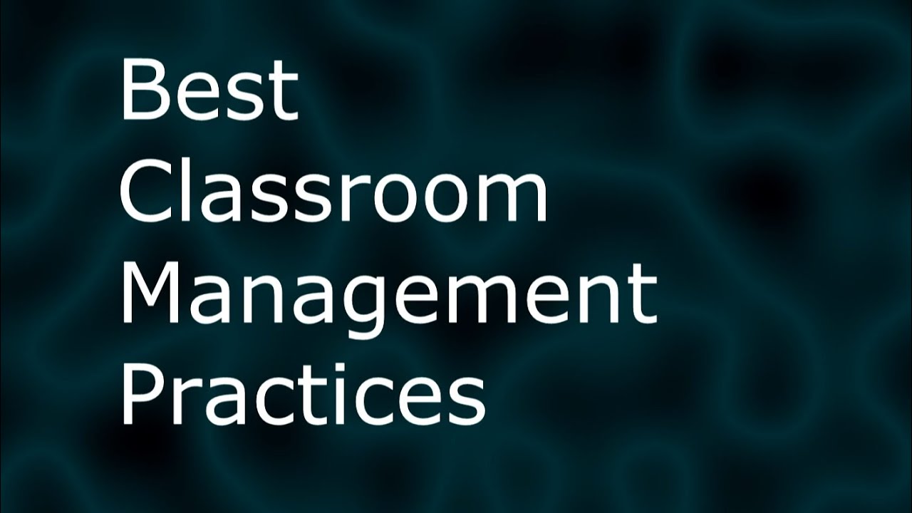 Best Classroom Practices