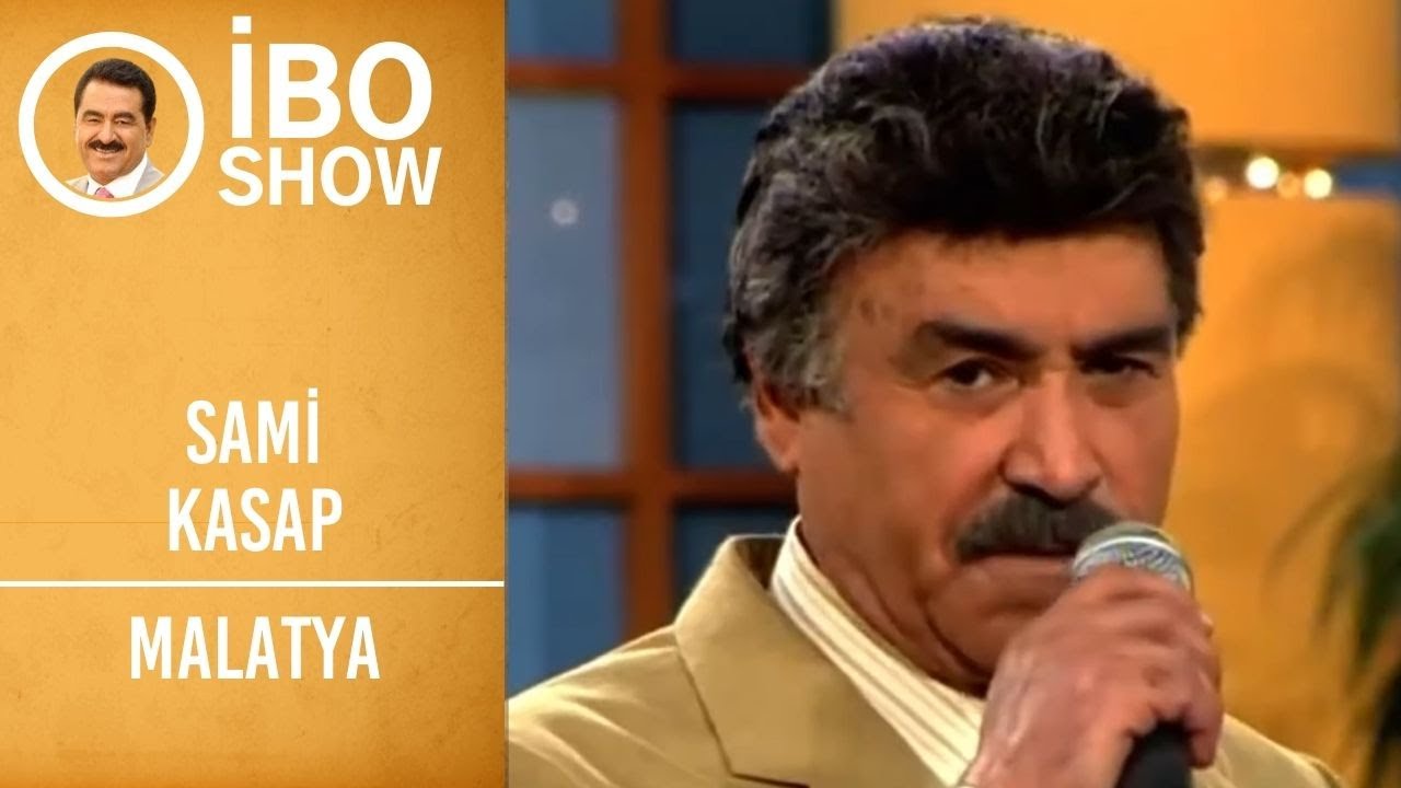 Sami Kasap - Malatya | İbo Show