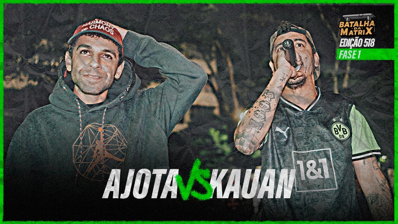 Ajota x Kauan | 1ª Fase | Edição Bate-Volta | Batalha da Matrix [518]
