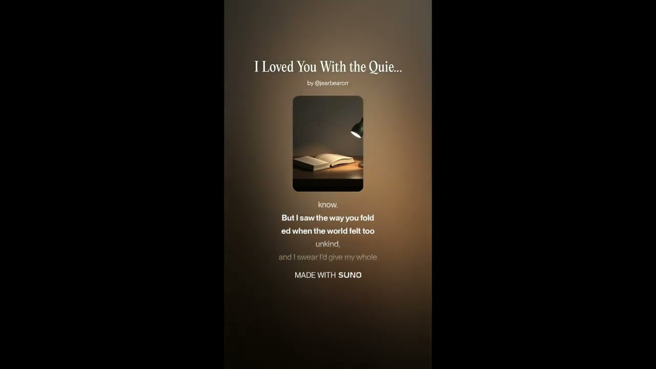 I Loved You With the Quiet Parts of Me