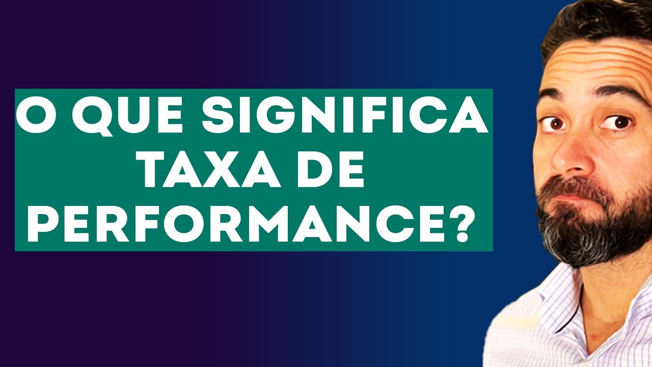 O que significa taxa de performance?