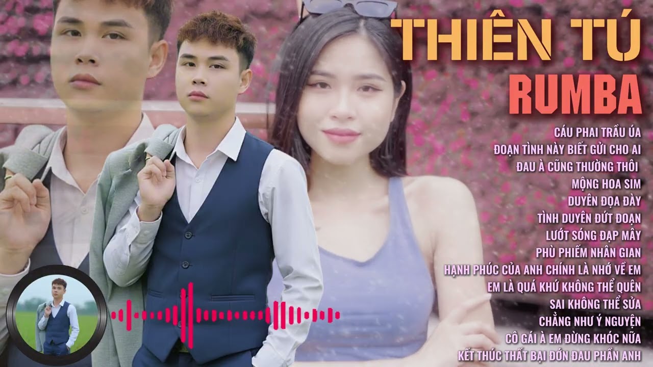 THIÊN TÚ RUMBA - TUYỂN TẬP CAU PHAI TRẦU ÚA | 15 Bản Rumba Hay nhất 2025