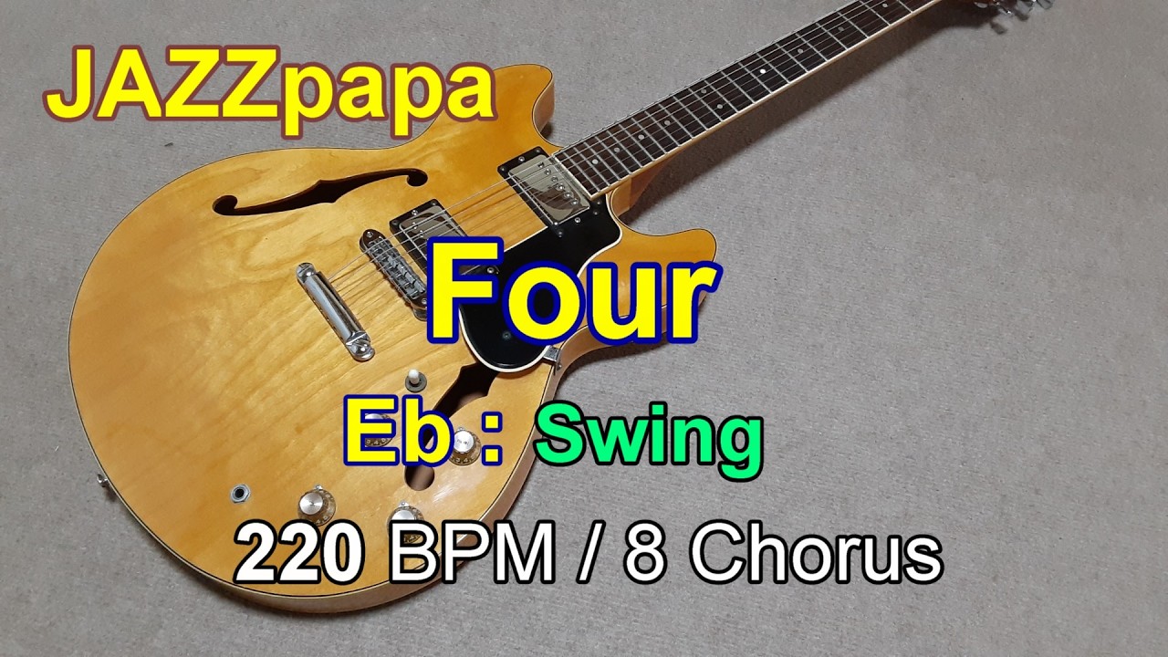 Four  / Backing : Eb / Swing Jazz / 220 BPM / 8 Chorus /フォー