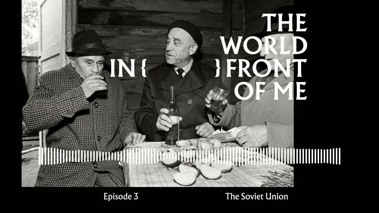 Эпизод 103 - Советский Союз | Мир передо мной