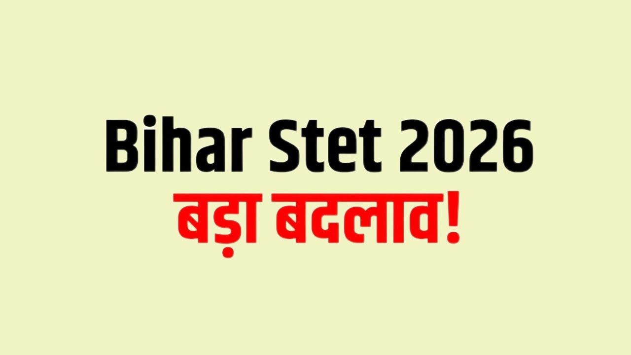 Bihar Stet Notification 2026 Out | Bihar Stet Registration Details |