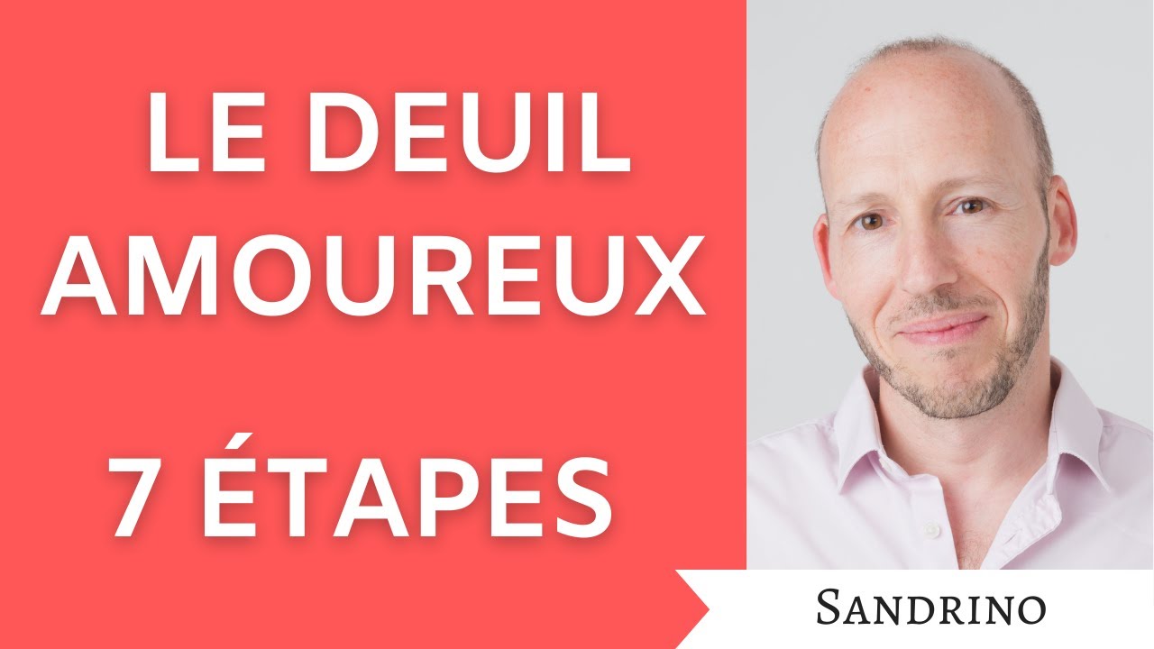 Les 7 étapes du deuil amoureux