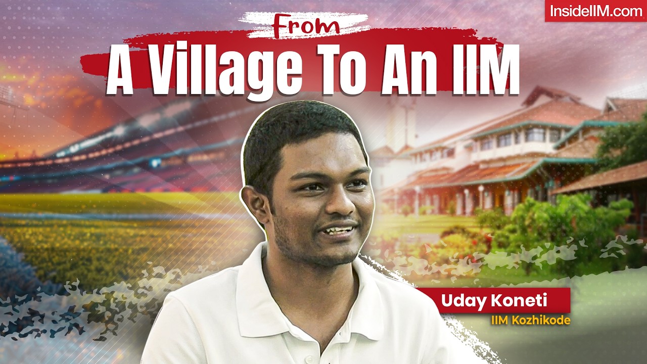 How I Made the Leap from a Small Village to IIM Kozhikode ft. Uday (IIM K Co' 26)
