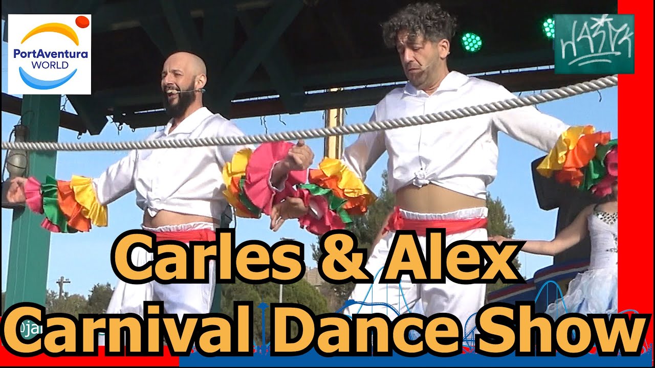 Carles & Alex Carnival Dance Show 2023 - PortAventura World